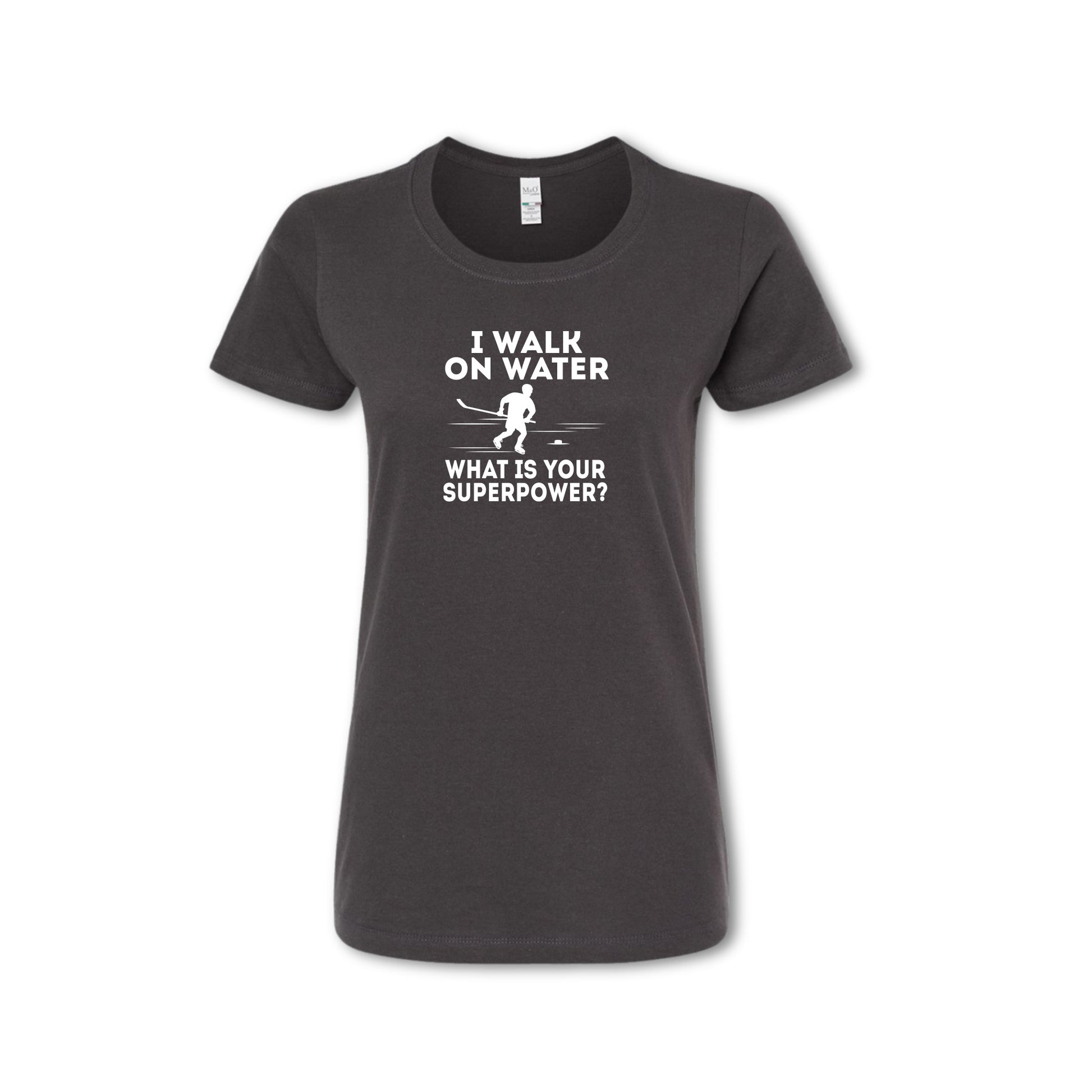 I WALK ON WATER - What is your Superpower - (Women's & Men's)