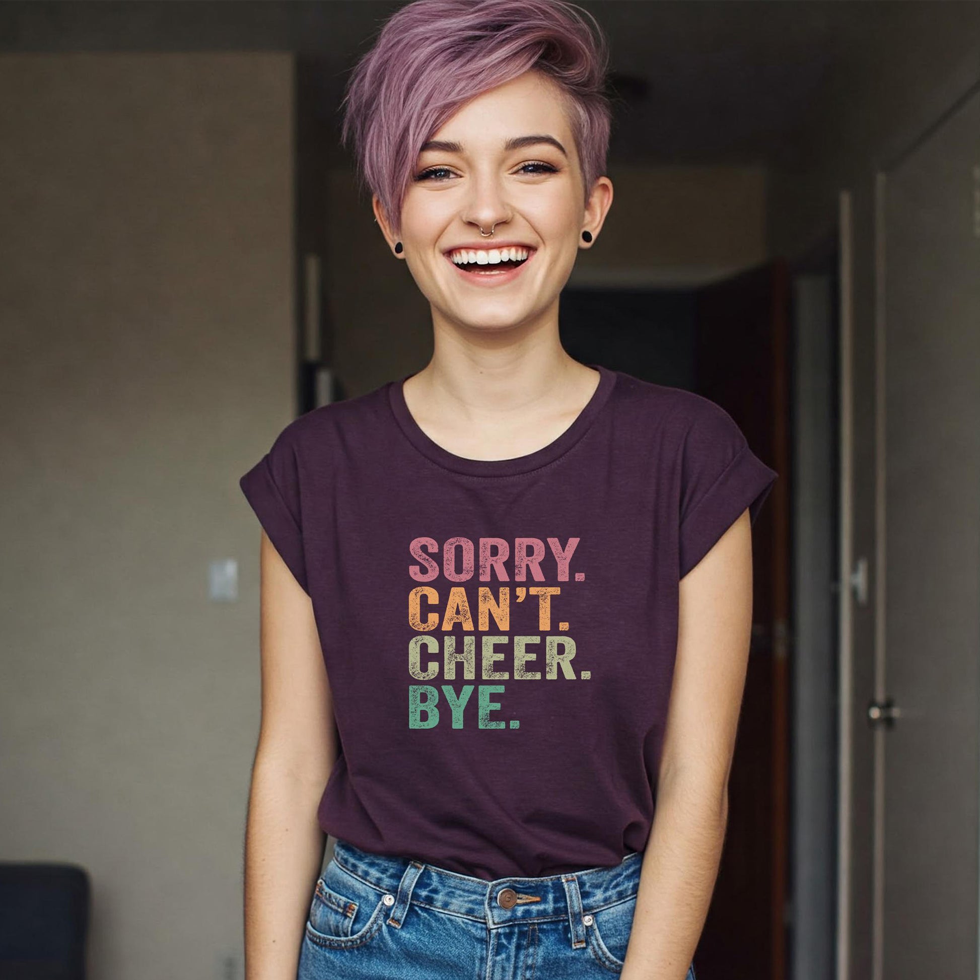SORRY CAN'T CHEER BYE T-Shirt - (Women's & Men's)