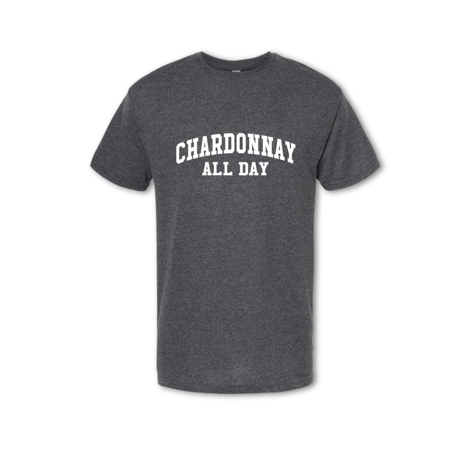 CHARDONNAY ALL DAY Collegiate T-Shirt - Wine Lover Tee (
 Men's)