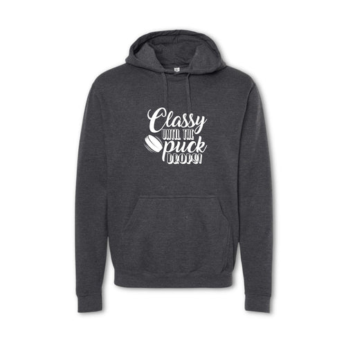 CLASSY UNTIL THE PUCK DROPS Sweatshirt - Hoodie