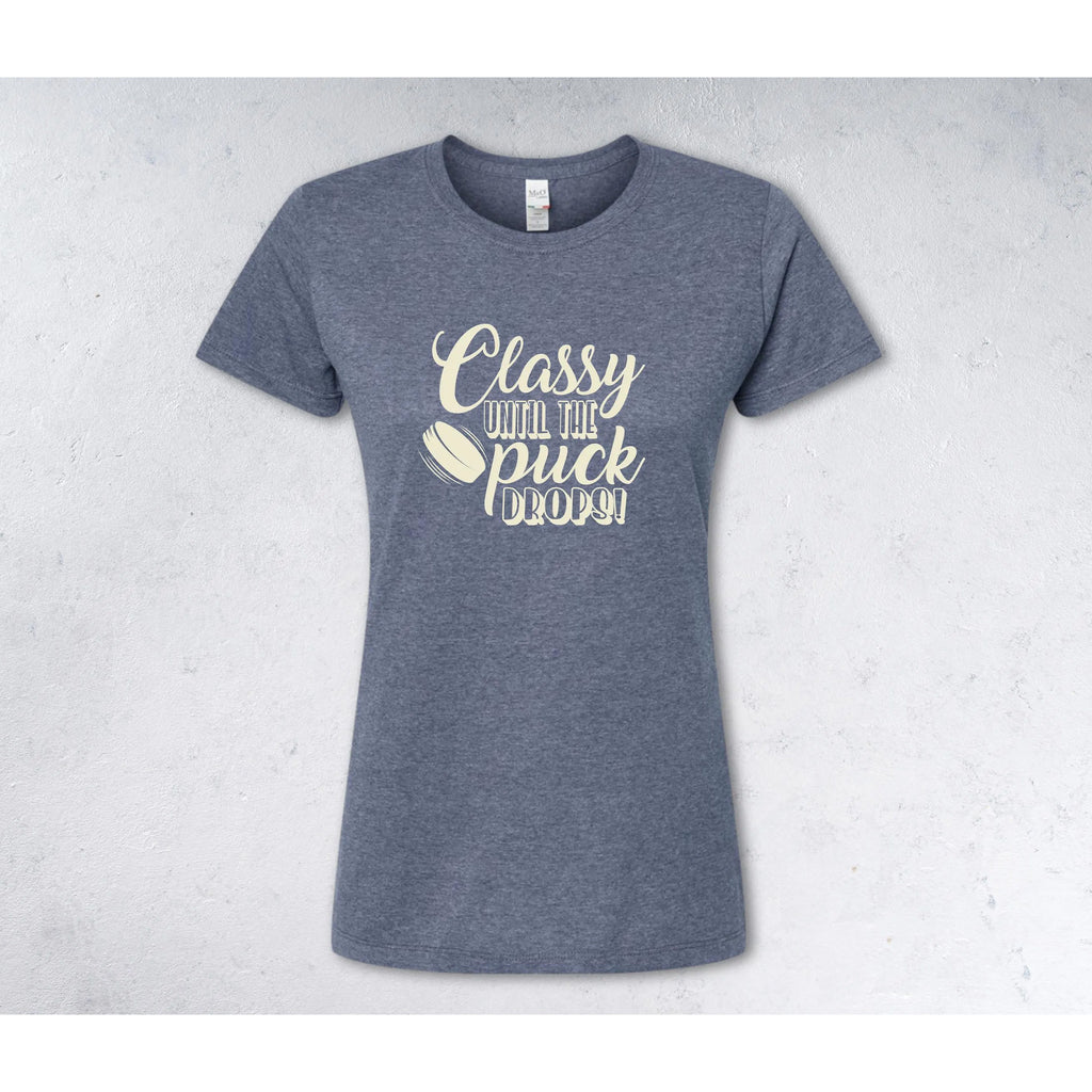 CLASSY UNTIL THE PUCK DROPS T-Shirt - (Women's & Men's) - heather navy