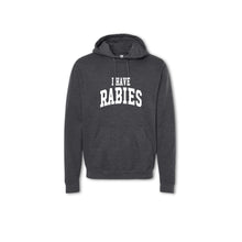 Load image into Gallery viewer, I HAVE RABIES  - Crewneck &amp; Hoodie
