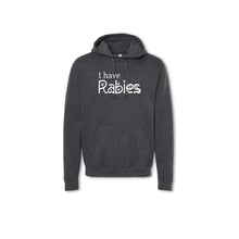 Load image into Gallery viewer, I HAVE RABIES 🐾 - Crewneck &amp; Hoodie
