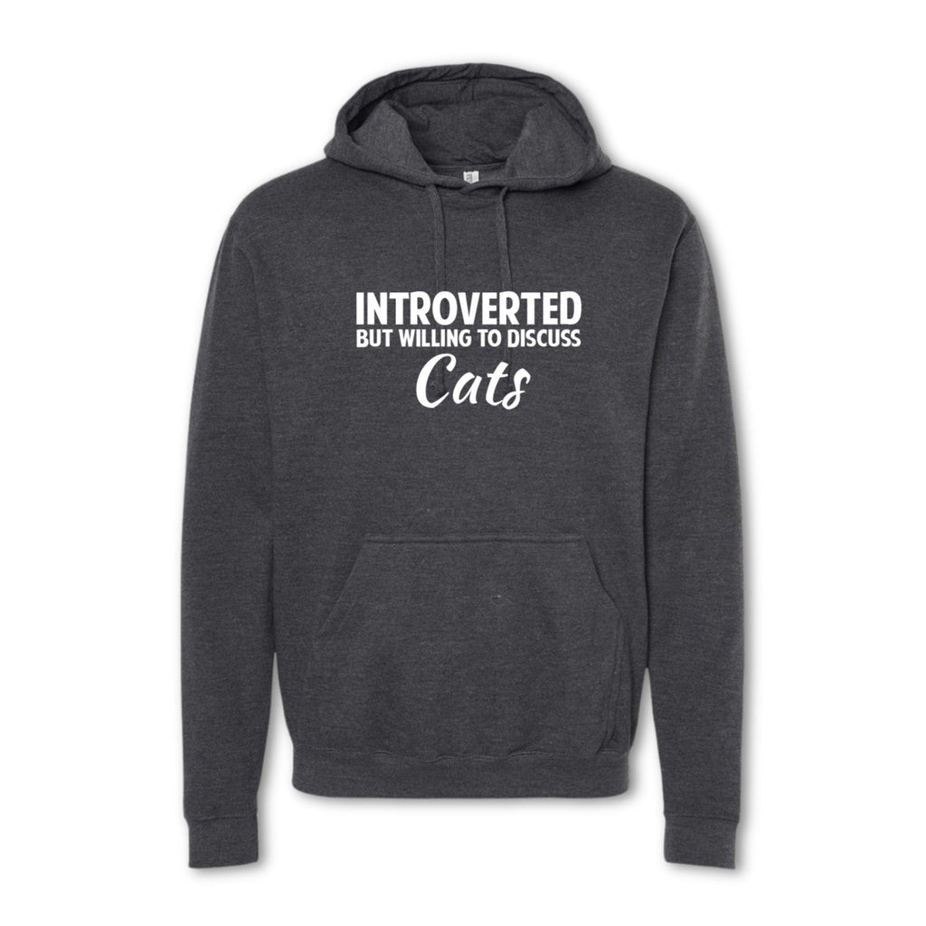 INTROVERTED BUT WILLING TO DISCUSS CATS Sweatshirt - Hoodie