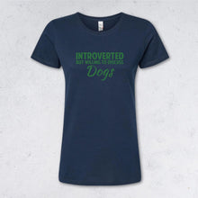 Load image into Gallery viewer, INTROVERTED BUT WILLING TO DISCUSS DOGS. T-Shirt - (Women&#39;s &amp; Men&#39;s) navy
