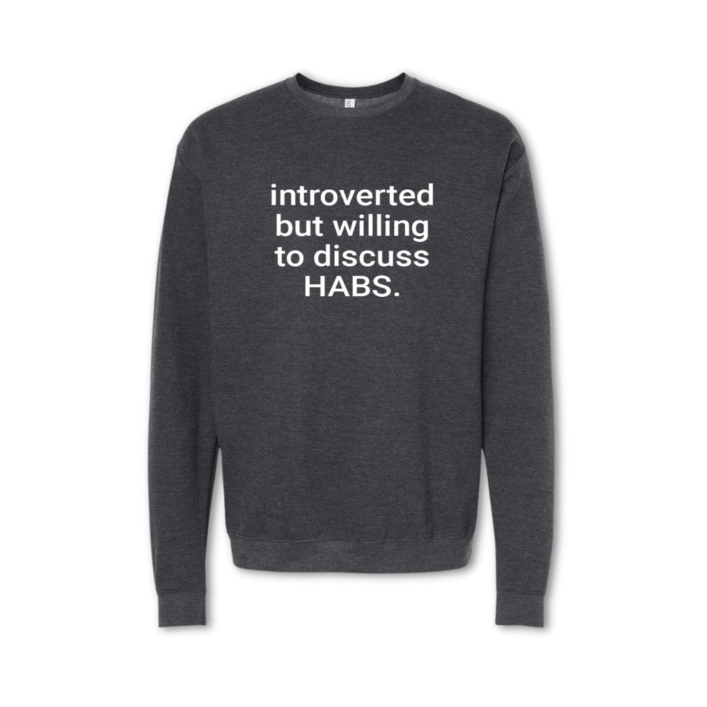 INTROVERTED BUT WILLING TO DISCUSS HABS. Sweatshirt - Canadiens Lover Crewneck
