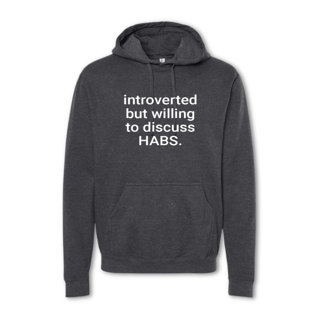 INTROVERTED BUT WILLING TO DISCUSS HABS. Sweatshirt - Canadiens Lover Hoodie