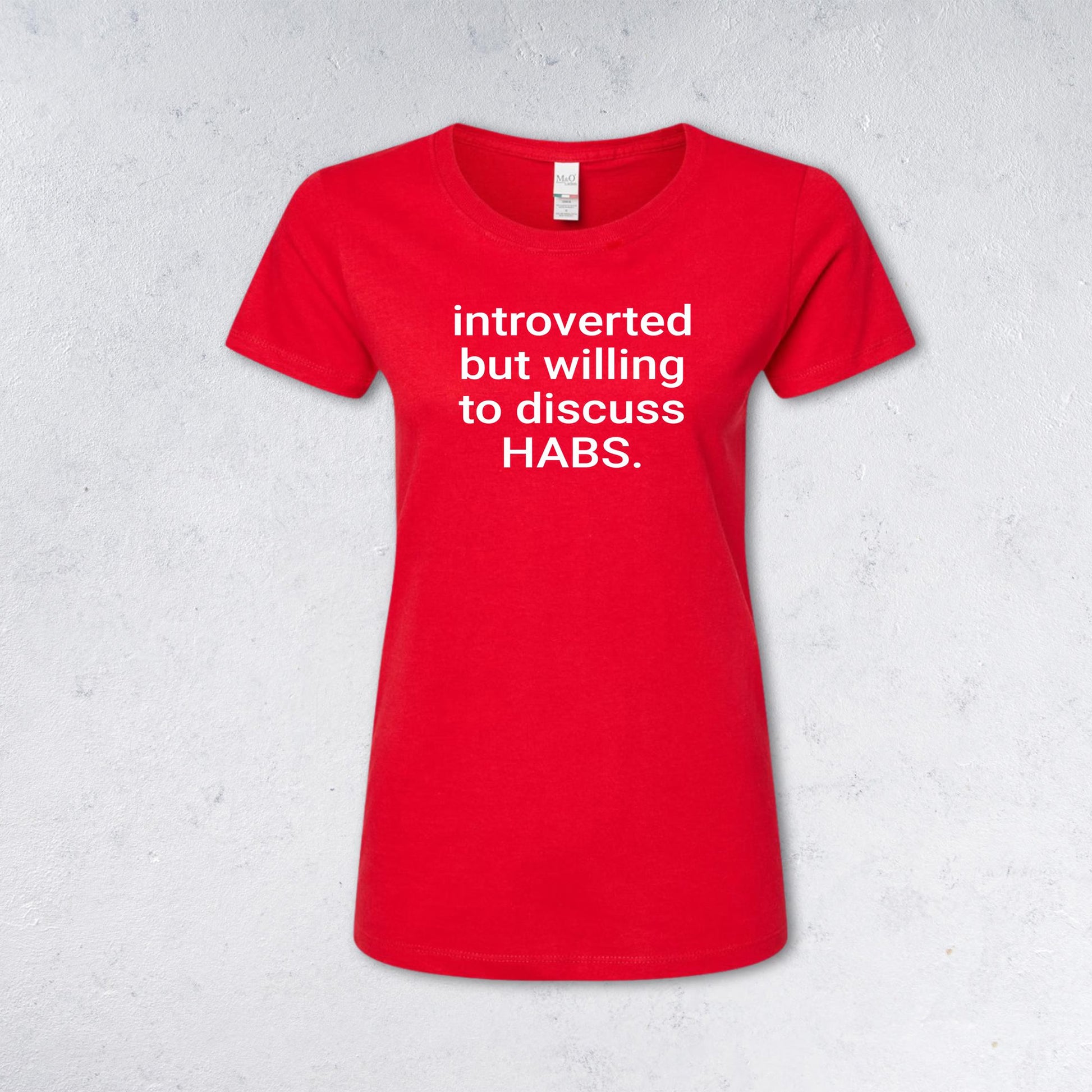 INTROVERTED BUT WILLING TO DISCUSS HABS. T-Shirt - Canadiens Lover Tee (Women's & Men's) - red