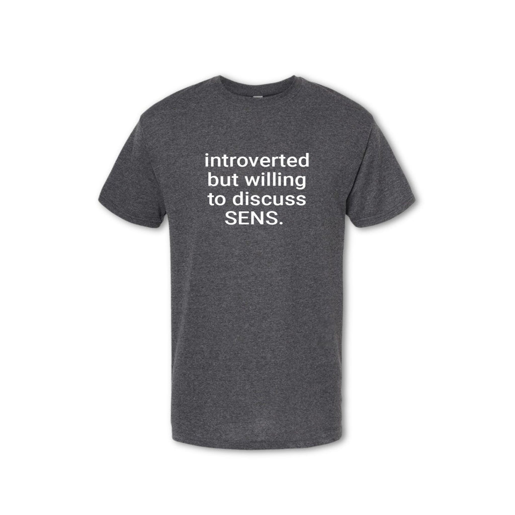 INTROVERTED BUT WILLING TO DISCUSS SENS. T-Shirt - Senators Lover Tee (Men's)