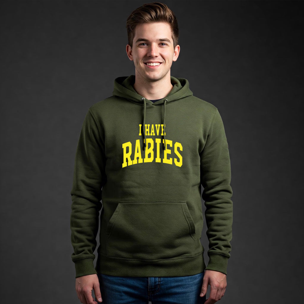 I HAVE RABIES  - Hoodie - military