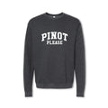 PINOT PLEASE Collegiate Sweatshirt - Wine Lover Crewneck - grey