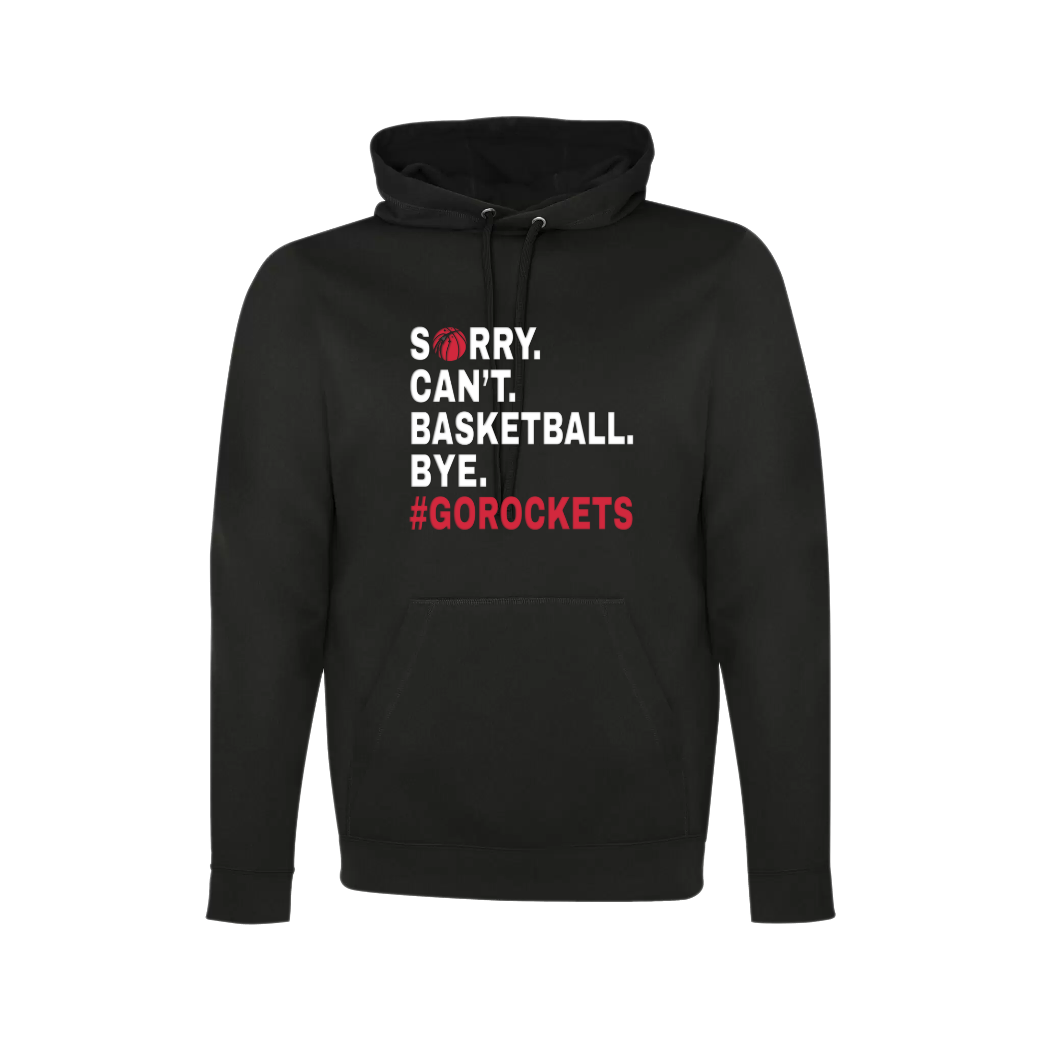 ROCKETS - Performance Hoodie - SORRY CAN'T BASKETBALL
