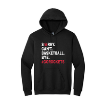 Load image into Gallery viewer, ROCKETS - Cotton Hoodie - SORRY CAN&#39;T BASKETBALL
