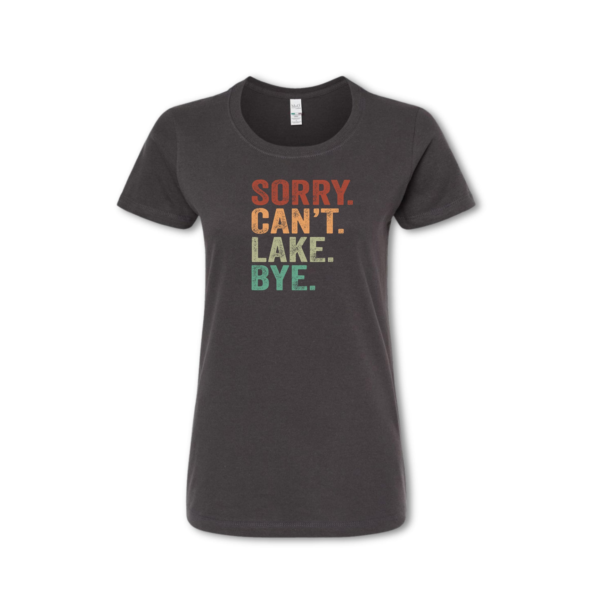 Black t-shirt with colorful text 'SORRY. CAN'T. LAKE. BYE.' on a white background