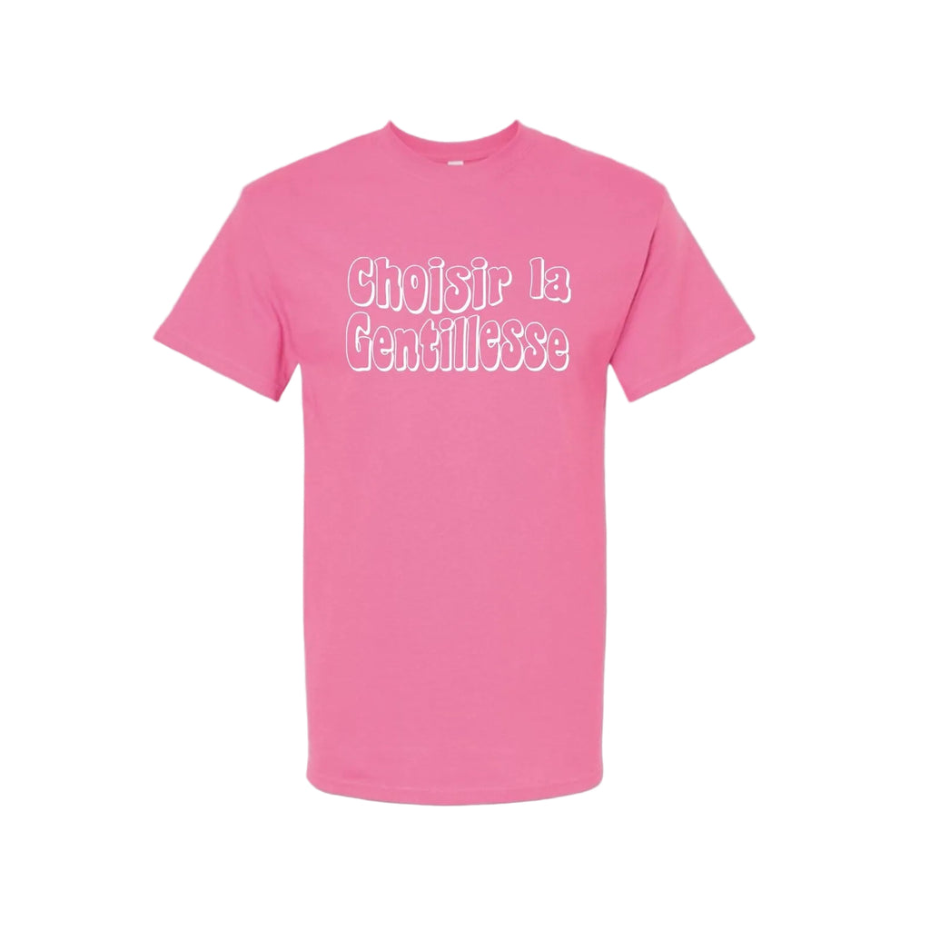 Pink Shirt Day - CHOISIR LA GENTILLESSE T-Shirt