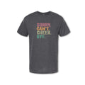 SORRY CAN'T CHEER BYE T-Shirt - (Women's & Men's)